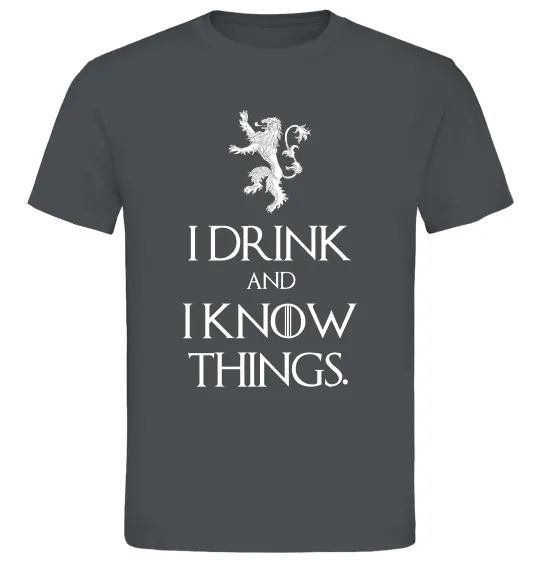 Чоловіча футболка I drink and i know things Графіт фото