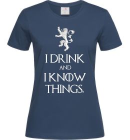 Жіноча футболка I drink and i know things