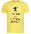 Чоловіча футболка I drink and i know things Лимонний фото