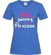 Женская футболка Daddy`s princess Ярко-синий фото