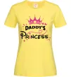 Женская футболка Daddy`s princess Лимонный фото
