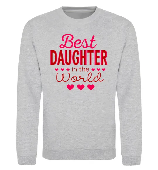 Світшот Best daughter in world Сірий меланж фото