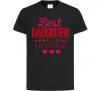 Детская футболка Best daughter in world Черный фото