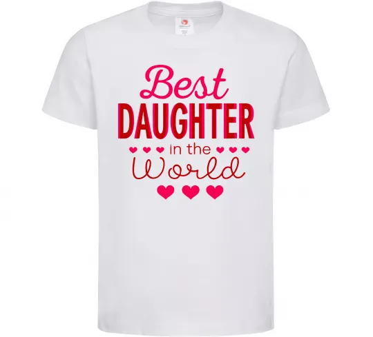 Детская футболка Best daughter in world Белый фото
