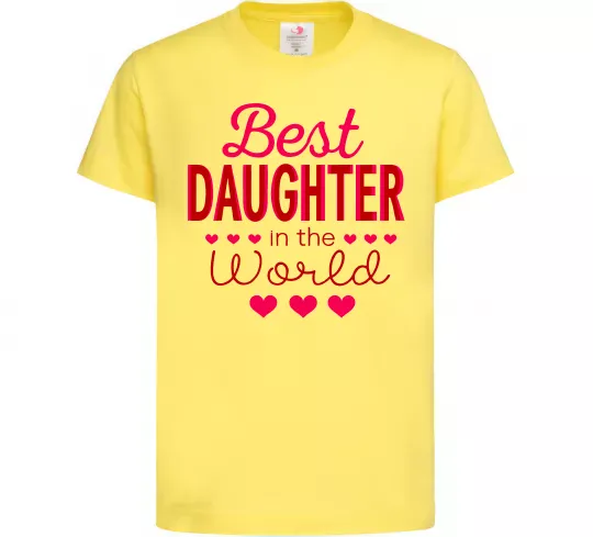 Детская футболка Best daughter in world Лимонный фото