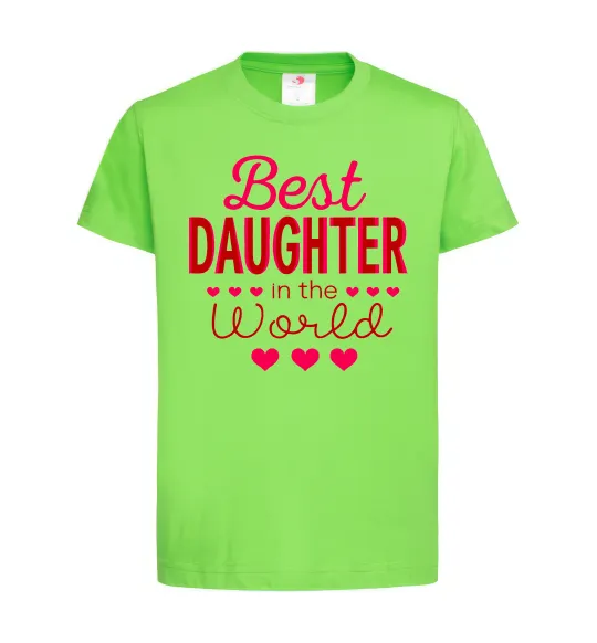 Дитяча футболка Best daughter in world Лаймовий фото
