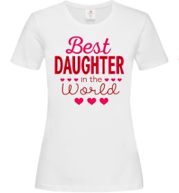 Жіноча футболка Best daughter in world