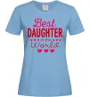 Женская футболка Best daughter in world Голубой фото