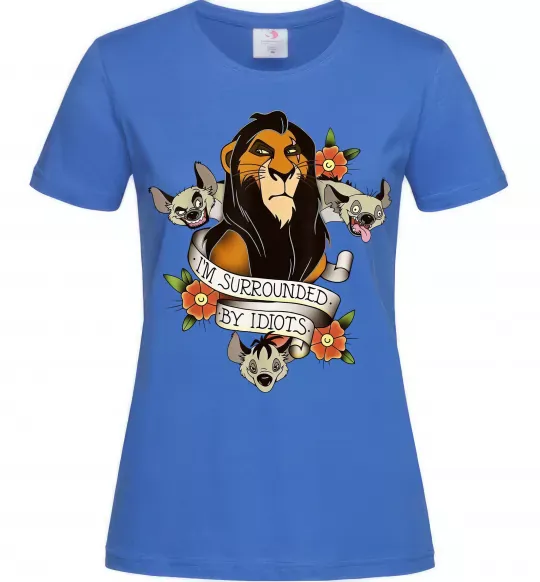 Женская футболка I`m surrounded by idiots Ярко-синий фото