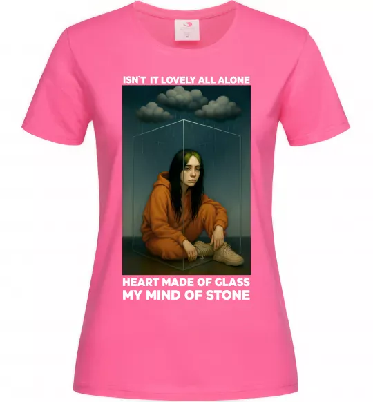 Женская футболка Isn`t it lovely all alone Ярко-розовый фото