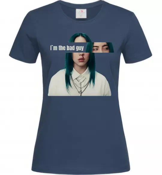 Женская футболка I`m the bad guy Темно-синий фото