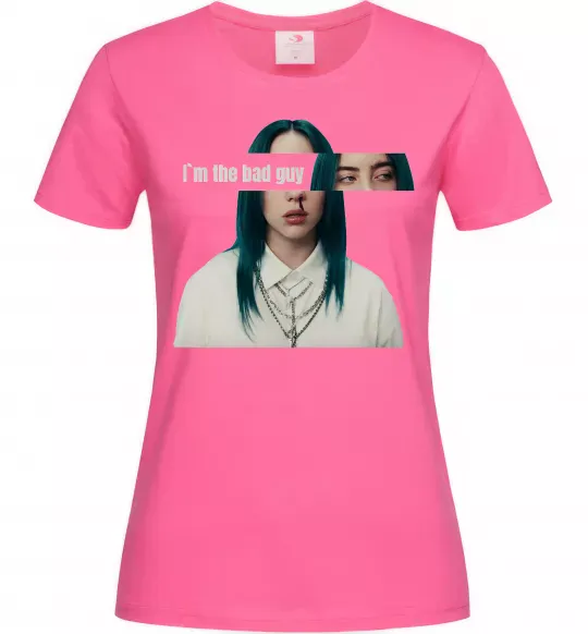 Женская футболка I`m the bad guy Ярко-розовый фото