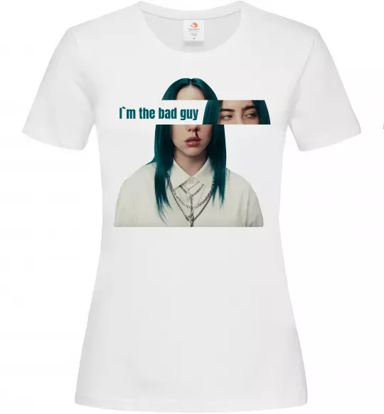 Женская футболка I`m the bad guy Белый фото