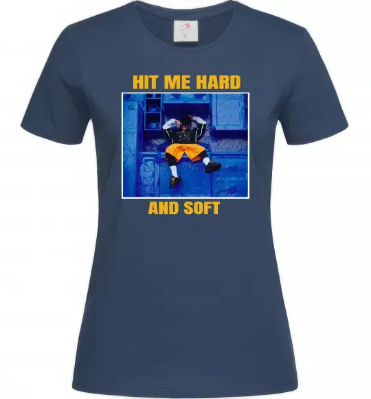 Жіноча футболка Hit me hard and soft Темно-синій фото