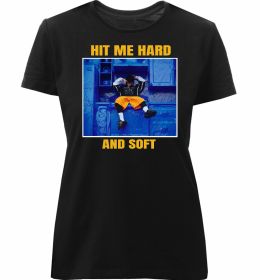 Женская премиум футболка Hit me hard and soft