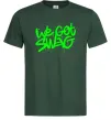 Мужская футболка We got SWAG Темно-зеленый фото