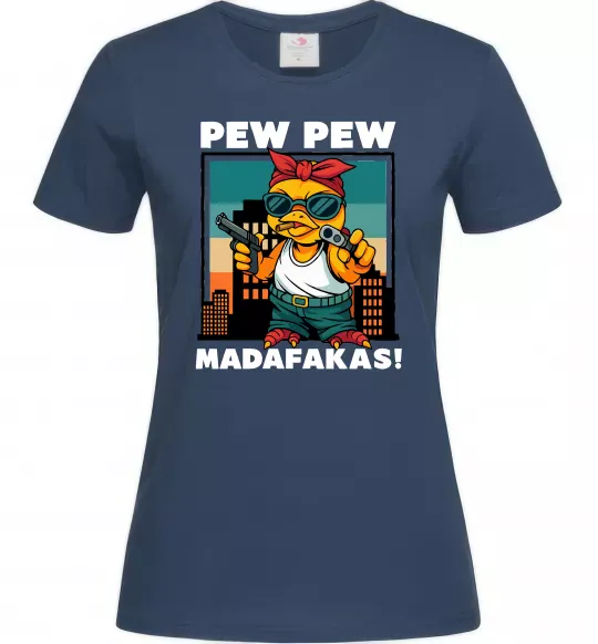 Женская футболка Pew Pew gangsta chicken Темно-синий фото