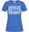 Женская футболка Pardon my swag Ярко-синий фото