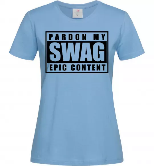 Женская футболка Pardon my swag Голубой фото
