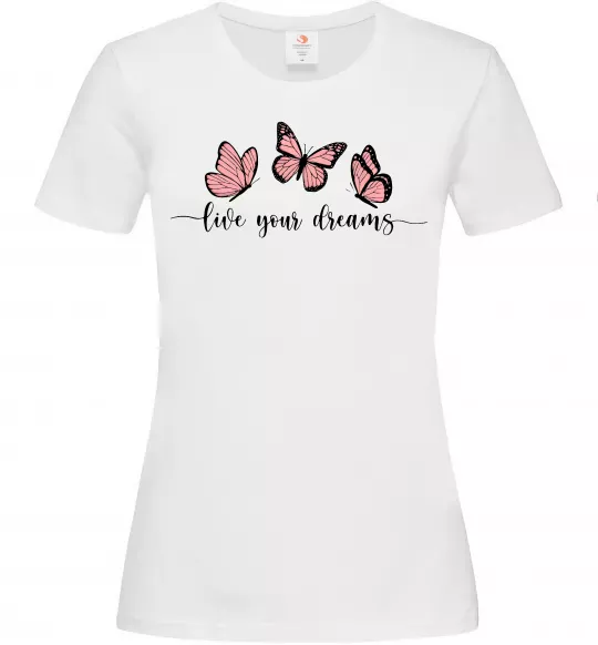 Женская футболка Live your dreams Белый фото