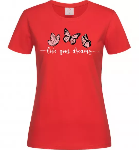 Женская футболка Live your dreams Красный фото