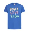 Детская футболка Peace love yoga Ярко-синий фото