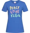 Жіноча футболка Peace love yoga Яскраво-синій фото