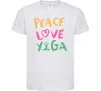 Дитяча футболка Peace love yoga Білий фото