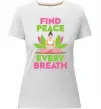 Жіноча преміум футболка Find peace Білий фото