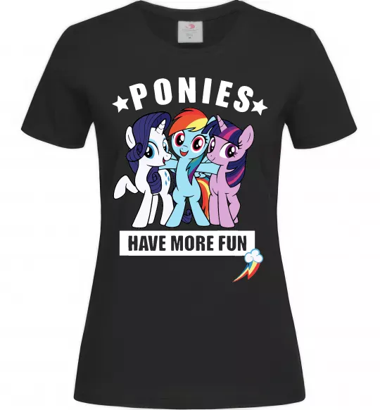 Женская футболка Ponies have more fun Черный фото