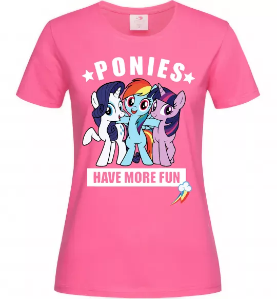 Женская футболка Ponies have more fun Ярко-розовый фото