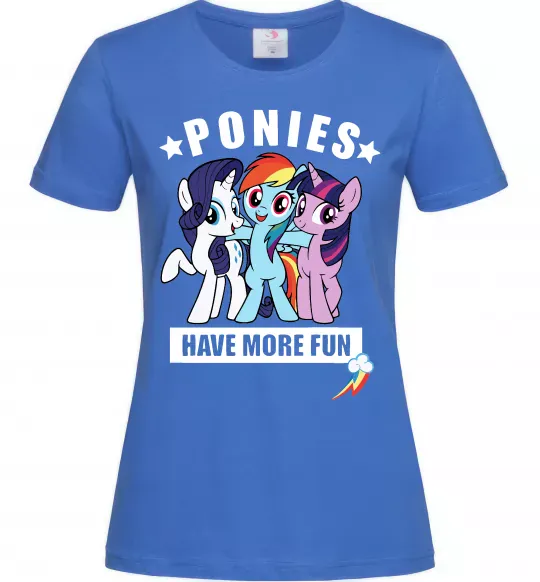 Женская футболка Ponies have more fun Ярко-синий фото