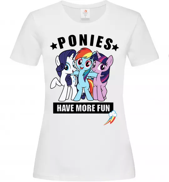 Женская футболка Ponies have more fun Белый фото