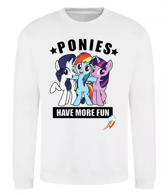 Свитшот Ponies have more fun Белый фото