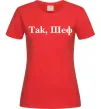 Жіноча футболка Так, шеф! Червоний фото