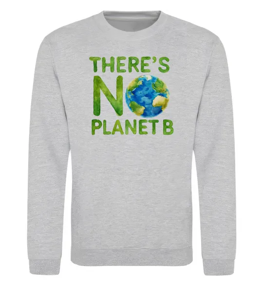 Світшот There is not planet B Сірий меланж фото