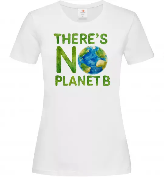 Женская футболка There is not planet B Белый фото
