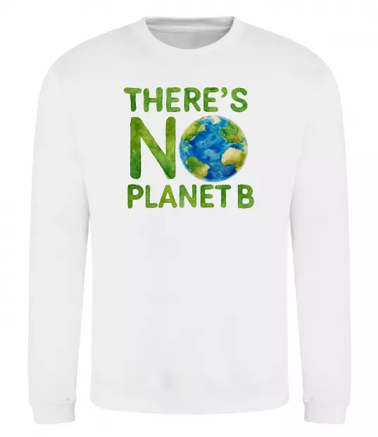 Свитшот There is not planet B Белый фото