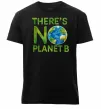 Мужская премиум футболка There is not planet B Черный фото