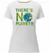 Женская премиум футболка There is not planet B Белый фото