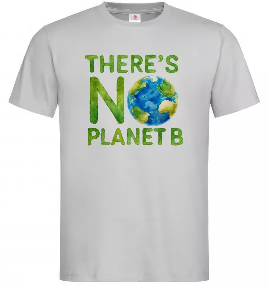 Мужская футболка There is not planet B Серый фото