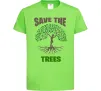 Детская футболка Save the trees Лаймовый фото