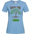 Женская футболка Save the trees Голубой фото
