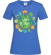 Женская футболка Save the planet Ярко-синий фото