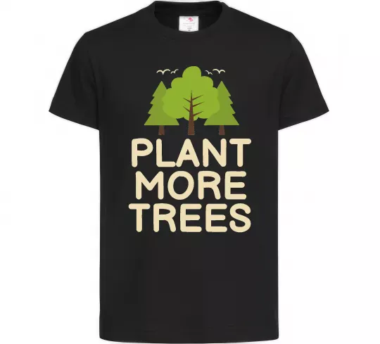 Детская футболка Plant more trees Черный фото
