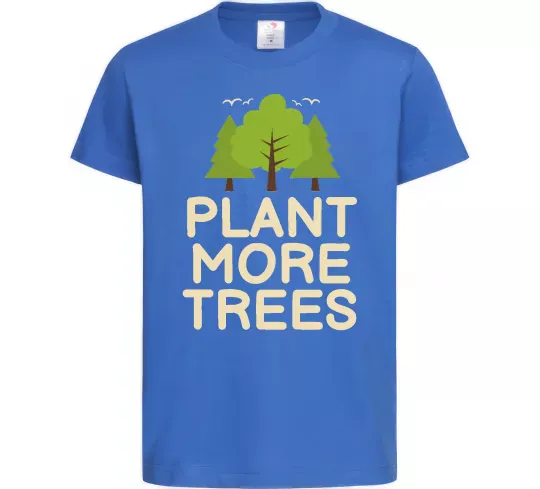 Детская футболка Plant more trees Ярко-синий фото