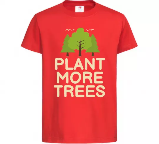 Детская футболка Plant more trees Красный фото
