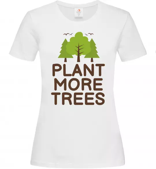 Женская футболка Plant more trees Белый фото