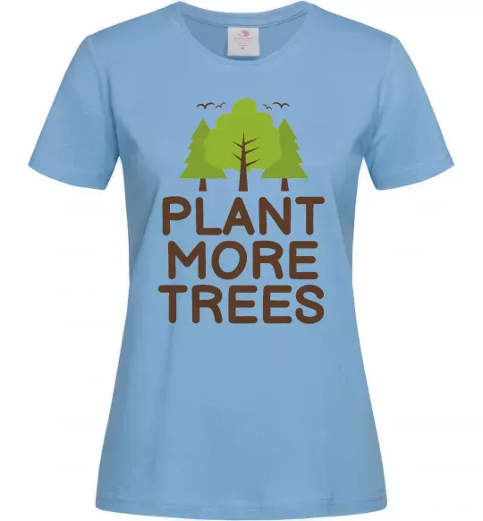 Женская футболка Plant more trees Голубой фото