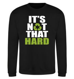 Свитшот It`s not hard